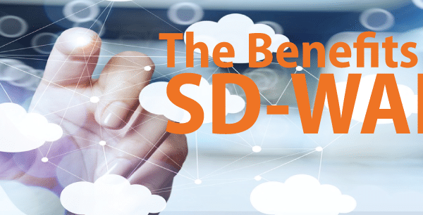 Top 4 Ways SD-WAN Will Benefit Your Business
