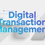 Digital Transaction Management